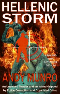 Hellenic Storm by Andy Munro - Kirkland Finn #4 - Fast Paced SAS Action Adventure Thriller Novel.