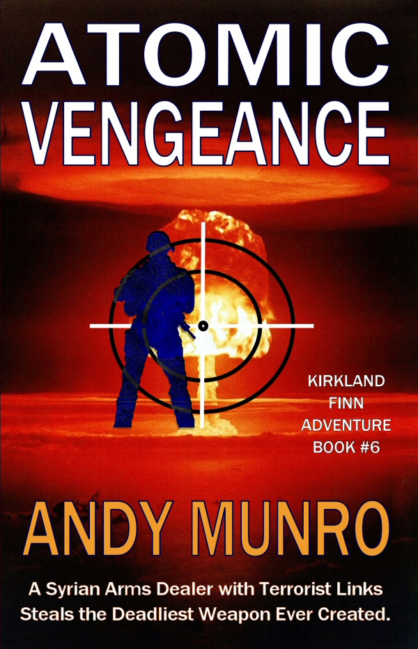 Atomic Vengeance, the latest release from UK author Andy Munro available via Amazon and Apple Books.